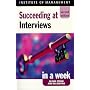 Succeeding at Interviews in a Week (Successful Business in a Week)