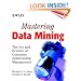 Mastering Data Mining: The Art and Science of Customer Relationship Management