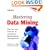 Mastering Data Mining: The Art and Science of Customer Relationship Management
