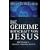 Die geheime Botschaft von Jesus: Die Wahrheit, die alles ver�ndern k�nnte