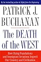 The Death of the West: How Dying Populations and Immigrant Invasions Imperil Our Country and Civilization