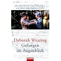 Gefangen im Augenblick. Die Geschichte einer Amnesie - und einer unbesiegbaren Liebe