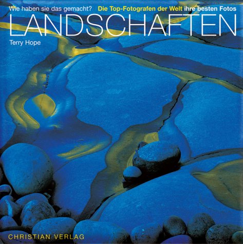 City Travel Guides Discounted  Bücher : Landschaften: Wie haben sie das gemacht? Die Top-Fotografen der Welt und ihre besten Fotos