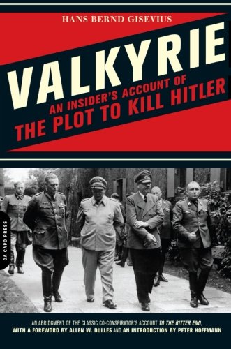 Valkyrie: An Insider's Account of the Plot to Kill Hitler