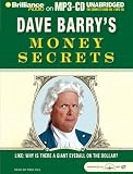 Dave Barry's Money Secrets: Like: Why Is There a Giant Eyeball on the Dollar?