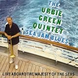 Sea Jam Blues : Urbie Green