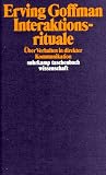 Interaktionsrituale: &Uuml;ber Verhalten in direkter Kommunikation (suhrkamp taschenbuch wissenschaft) - Erving Goffman