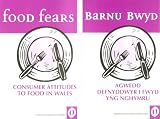 Barnu bwyd : agwedd defnyddwyr at fwyd wedi addasu'n enynnol : adroddiad Cyngor Defnyddwyr Cymru = Food fears : consumer attitudes to genetically modified food : a Welsh Consumer Council report