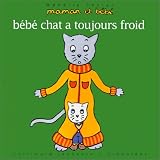Bébé chat a toujours froid Bébé chat a toujours froid