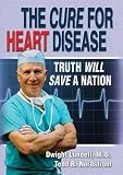 The Cure for Heart Disease: Truth Will Save a Nation English Edition