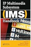 IP multimedia subsystem (IMS) handbook