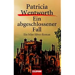 Ein abgeschlossener Fall. Ein Miss-Silver-Roman