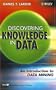 Discovering Knowledge in Data: An Introduction to Data Mining