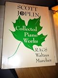 The Collected Works of Scott Joplin - (Volume 1) Works for Piano