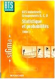 Statistiques et probabilit�s : BTS industriels, groupe BCD