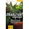 Kr�uter-Kompass: �ber 50 Kr�uter von A - Z, f�r die schnelle Info beim Einkauf und Kochen. Mit Kurzrezept zum Ausprobieren (GU Kompass)