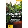 Kr�uter-Kompass: �ber 50 Kr�uter von A - Z, f�r die schnelle Info beim Einkauf und Kochen. Mit Kurzrezept zum Ausprobieren (GU Kompass)