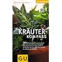 Der Kr�uter-Kompass: �ber 50 Kr�uter von A - Z, f�r die schnelle Info beim Einkauf und Kochen. Mit Kurzrezept zum Ausprobieren