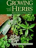 Growing Herbs from Seed, Cutting & Root: An Adventure in Small Miracles