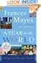 A Year in the World: Journeys of A Passionate Traveler (Random House Large Print)