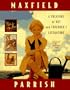 Maxfield Parrish: A Treasury of Art and Children's Literature