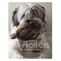 Pet Projects: The Animal Knits Bible