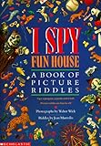 I Spy Fun House:  A Book of Picture Riddles