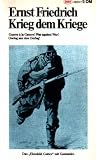 Krieg dem Kriege! Guerre à la Guerre! War against War! Oorlog aan den Oorlog! (4-sprachig: deutsch/französisch/englisch/niederländisch)