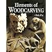 Elements of Woodcarving