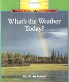 Whats the Weather Today? (Rookie Read-About Science)