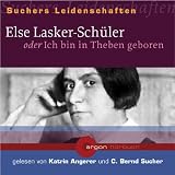 Else Lasker-Sch�ler oder Ich bin in Theben geboren, 1 Audio-CD
