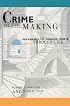 Crime in the Making: Pathways and Turning Points through Life