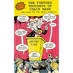 Further Thoughts of Chair Mann - Welcome to the Real World