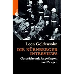 Die N�rnberger Interviews: Gespr�che mit Angeklagten und Zeugen