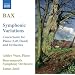 Bax: Symphonic Variations