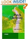 Patch Clamping: An Introductory Guide to Patch Clamp Electrophysiology