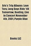 Eric's Trip Albums: Love Tara, Long Days Ride 'Till Tomorrow, Bootleg, Live in Concert November 4th, 2001, Purple Blue-