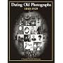Dating Old Photographs 1840-1929