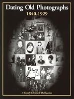Dating Old Photographs 1840-1929