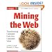 Mining the Web: Transforming Customer Data into Customer Value