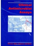 Clinical Antimicrobial Assays Clinical Antimicrobial Assays