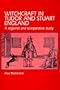 Witchcraft in Tudor and Stuart England: A Regional and Comparative Study