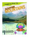 Mapping Mountains  (Mapping the UK) (Mapping the UK)
