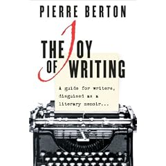 The Joy of Writing: A Guide for Writers, Disguised as a Literary Memoir