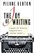 The Joy of Writing: A Guide for Writers, Disguised as a Literary Memoir