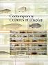 Contemporary Cultures of Display (Art and Its Histories Series)
