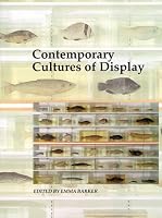 Contemporary Cultures of Display (Art and Its Histories Series)