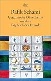 Gesammelte Olivenkerne aus dem Tagebuch der Fremde - Rafik Schami