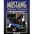 Mustang Weekend Projects 2: Maintenance and Repair How-Tos for 1968 to 1970 Mustangs by Jerry Heasley