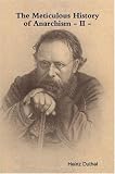 The Meticulous History of Anarchism - II